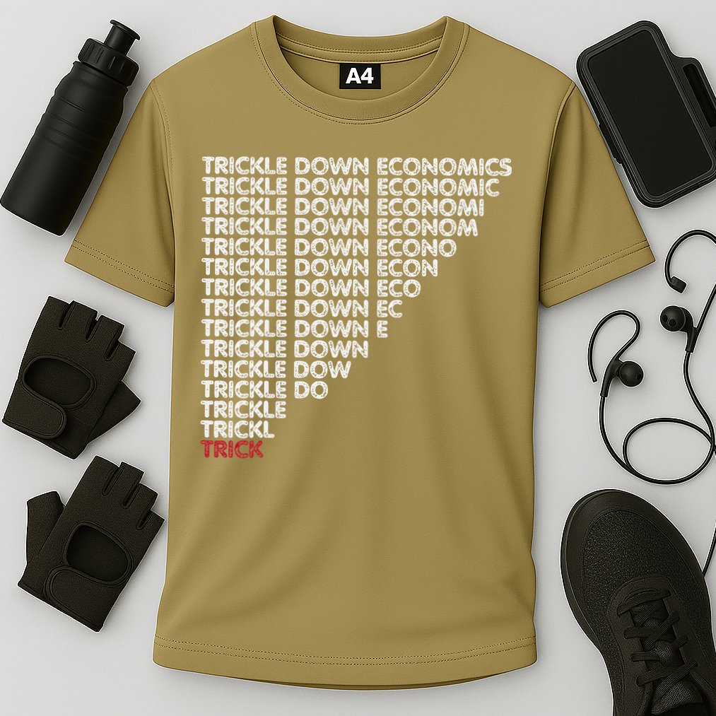 Trickle Down Economics Trick Funny Economic Sarcastic Humor Cooling Performance Crew T-Shirt