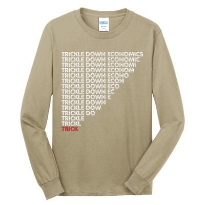 Trickle Down Economics Trick Funny Economic Sarcastic Humor Tall Long Sleeve T-Shirt
