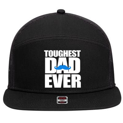 Toughest Dad Ever Great Gift 7 Panel Mesh Trucker Snapback Hat