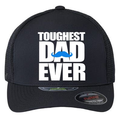 Toughest Dad Ever Great Gift Flexfit Unipanel Trucker Cap