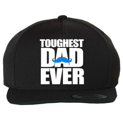 Toughest Dad Ever Great Gift Wool Snapback Cap