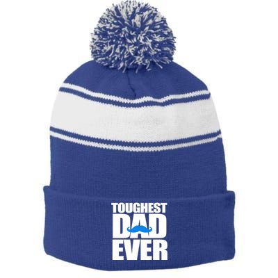 Toughest Dad Ever Great Gift Stripe Pom Pom Beanie