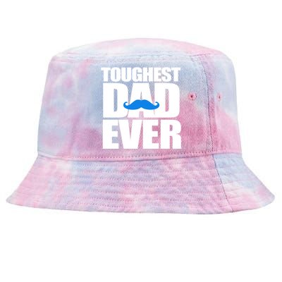 Toughest Dad Ever Great Gift Tie-Dyed Bucket Hat