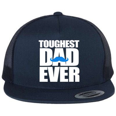 Toughest Dad Ever Great Gift Flat Bill Trucker Hat