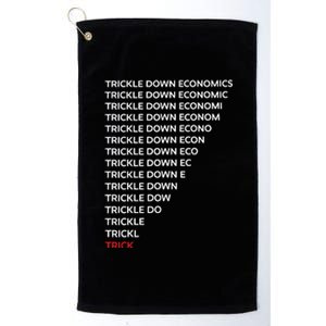 Trickle Down Economics Platinum Collection Golf Towel