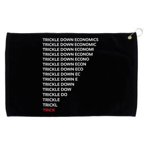 Trickle Down Economics Grommeted Golf Towel