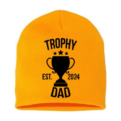 Trophy Dad Est 2024 Short Acrylic Beanie