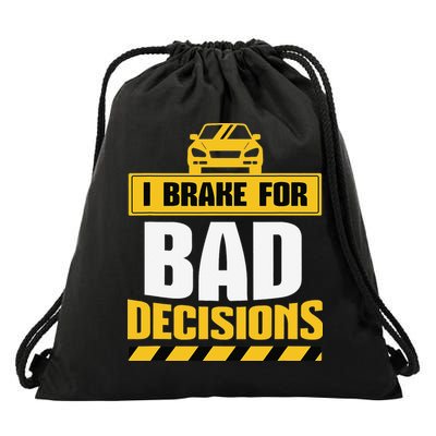 Teacher Driving Education Fun Quote I Brake For Bad Drawstring Bag