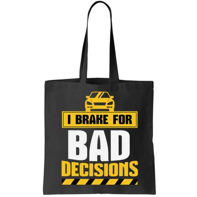 Teacher Driving Education Fun Quote I Brake For Bad Bag