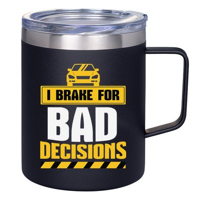 Teacher Driving Education Fun Quote I Brake For Bad 12oz Stainless Steel Coffee Mug