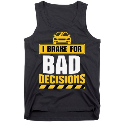 Teacher Driving Education Fun Quote I Brake For Bad Tank Top
