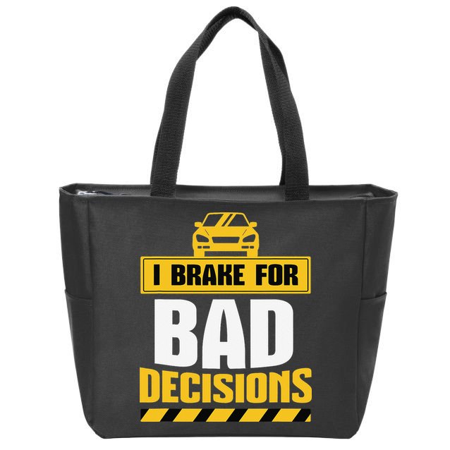 Teacher Driving Education Fun Quote I Brake For Bad Zip Tote Bag