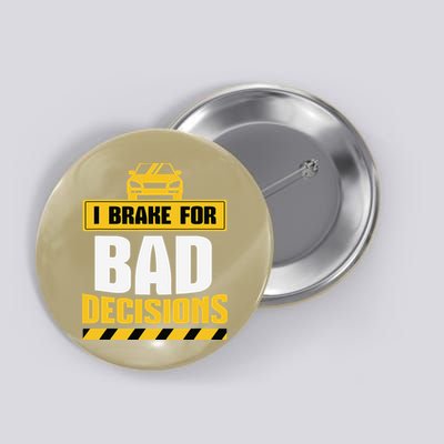 Teacher Driving Education Fun Quote I Brake For Bad Button
