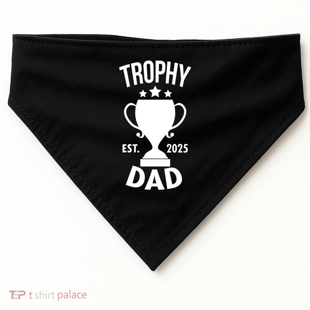 Trophy Dad Est 2025 USA-Made Doggie Bandana