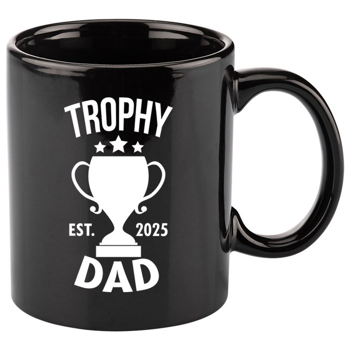 Trophy Dad Est 2025 11oz C Handle Ceramic Mug
