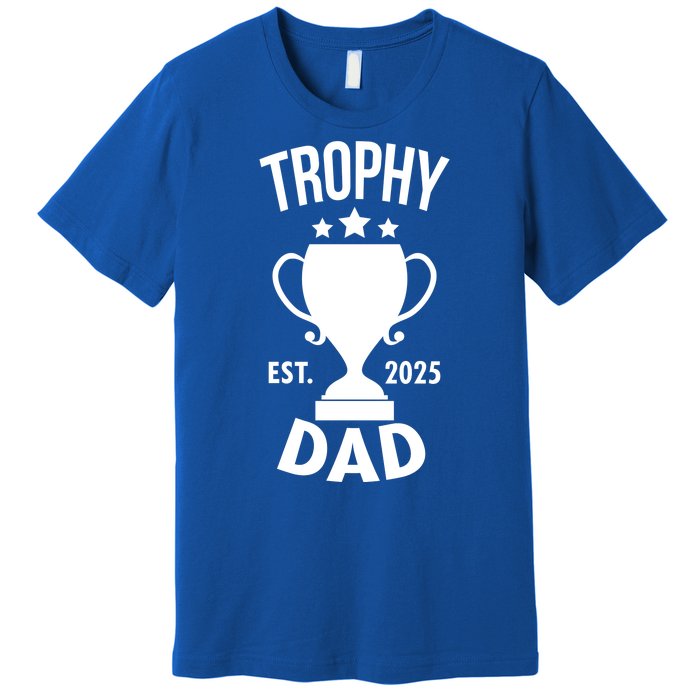 Trophy Dad Est 2025 Premium T-Shirt