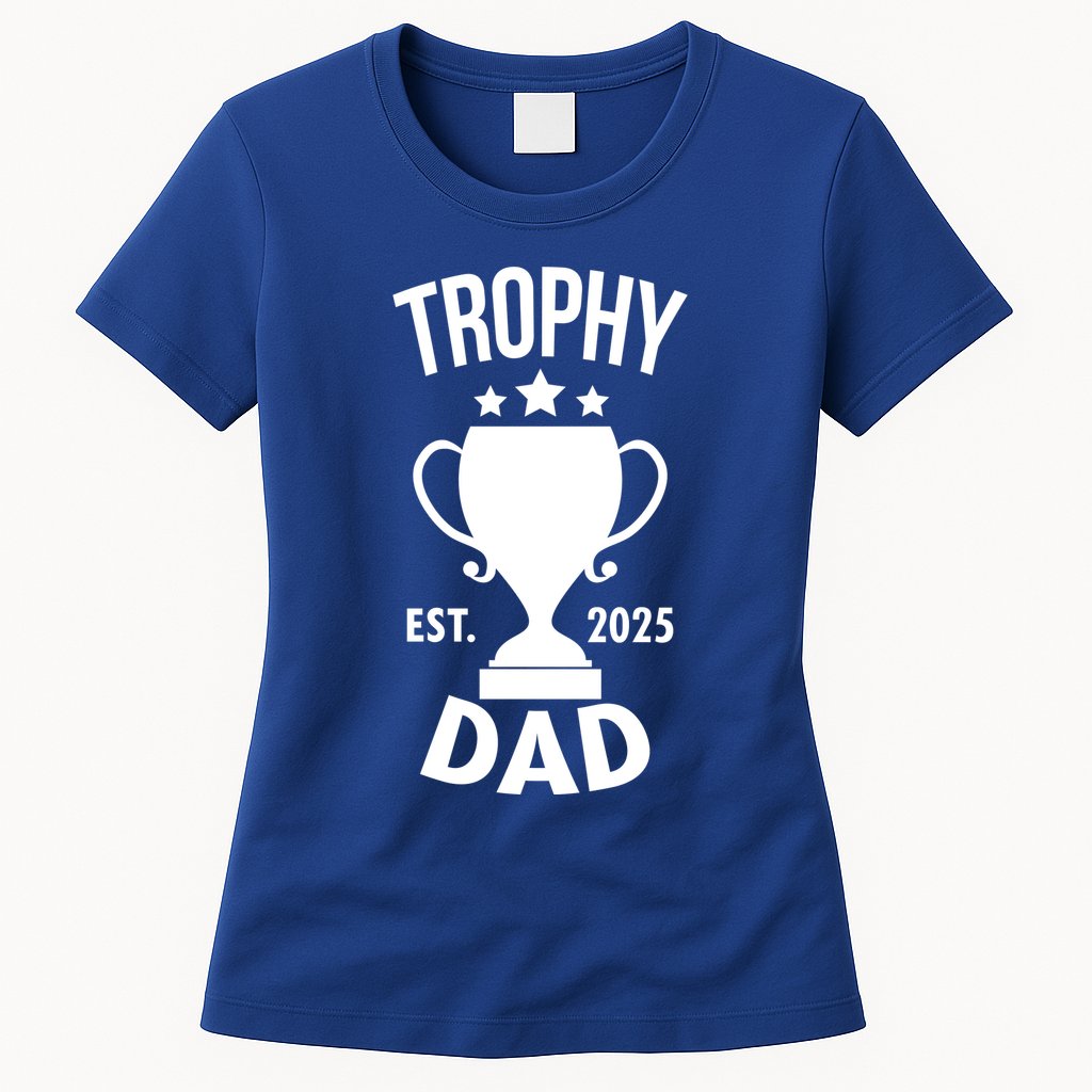 Trophy Dad Est 2025 Womens T-Shirt