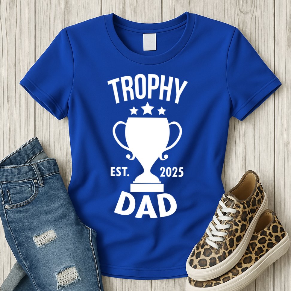 Trophy Dad Est 2025 Womens T-Shirt