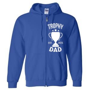 Trophy Dad Est 2025 Full Zip Hoodie