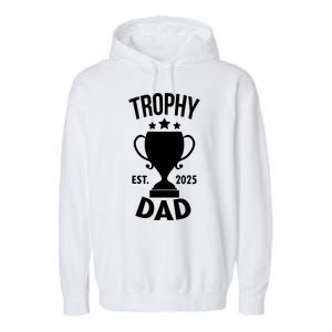 Trophy Dad Est 2025 Garment-Dyed Fleece Hoodie