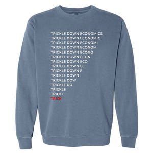 Trickle Down Economics Trick Garment-Dyed Sweatshirt