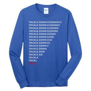 Trickle Down Economics Trick Tall Long Sleeve T-Shirt