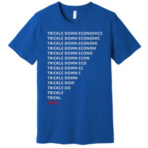 Trickle Down Economics Trick Premium T-Shirt