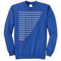 Trickle Down Economics Trick Tall Sweatshirt