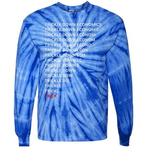 Trickle Down Economics Trick Tie-Dye Long Sleeve Shirt