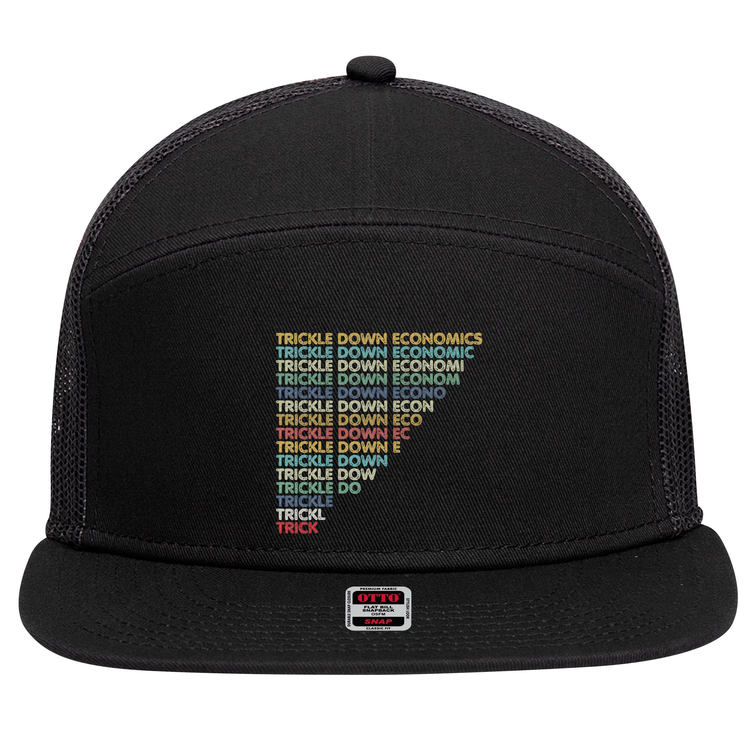 Trickle Down Economics Trick 7 Panel Mesh Trucker Snapback Hat