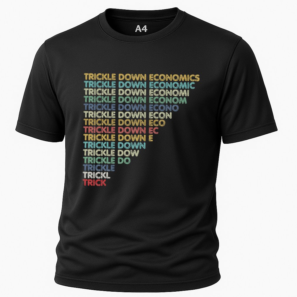 Trickle Down Economics Trick Cooling Performance Crew T-Shirt