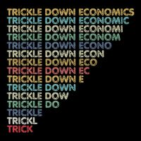 Trickle Down Economics Trick Cooling Performance Crew T-Shirt