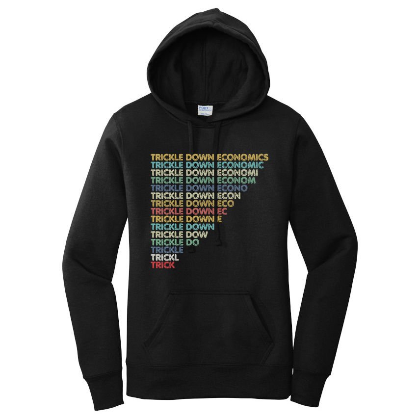 Trickle Down Economics Trick Women's Pullover Hoodie