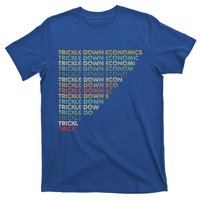 Trickle Down Economics Trick T-Shirt