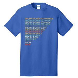 Trickle Down Economics Trick Tall T-Shirt