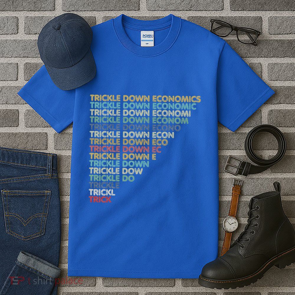 Trickle Down Economics Trick Tall T-Shirt