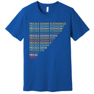 Trickle Down Economics Trick Premium T-Shirt