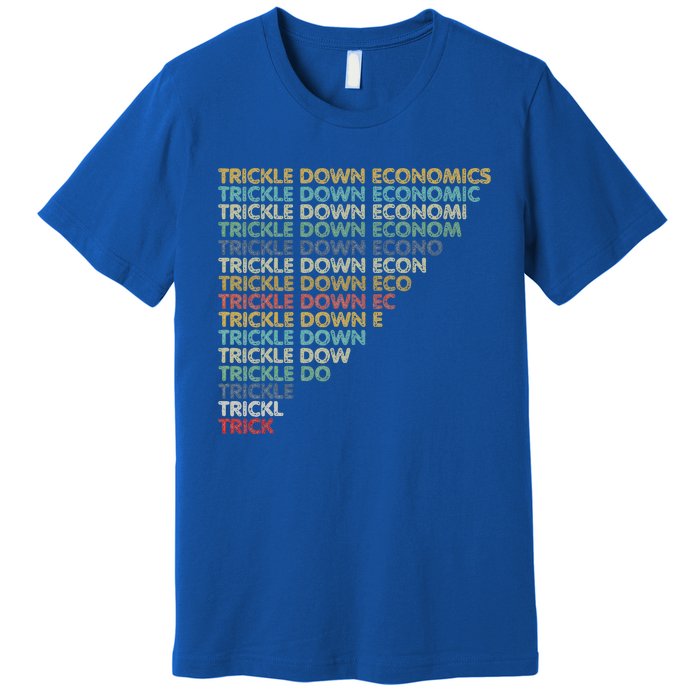 Trickle Down Economics Trick Premium T-Shirt