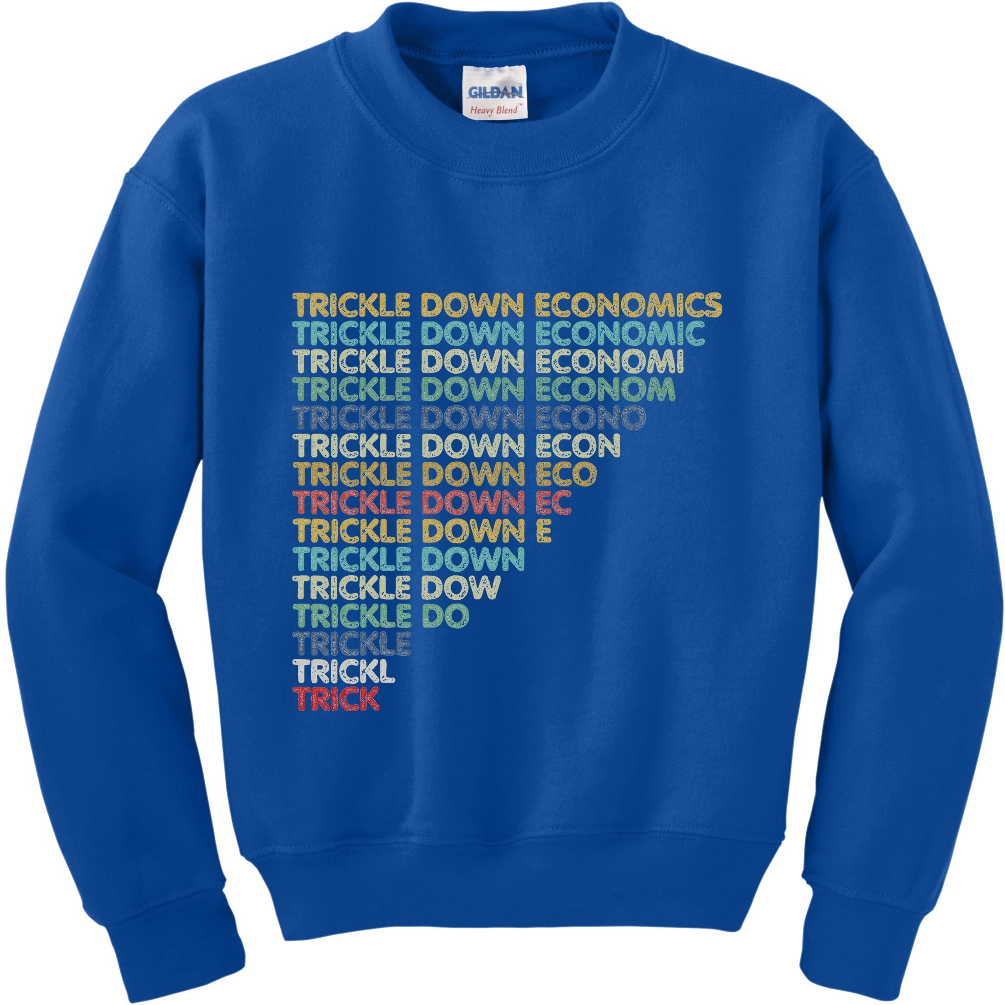 Trickle Down Economics Trick Kids Sweatshirt