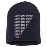 Trickle Down Economics Is A Trick Short Acrylic Beanie