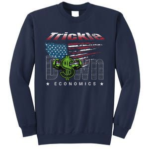 Trickle Down Economics Is A Trick Sweatshirt