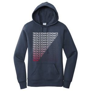 Trickle Down Economics Funny Political Statement Women's Pullover Hoodie