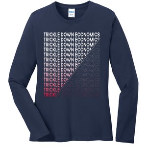 Trickle Down Economics Funny Political Statement Ladies Long Sleeve Shirt