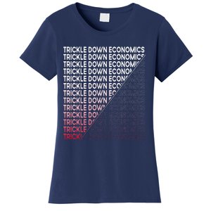 Trickle Down Economics Funny Political Statement Women's T-Shirt