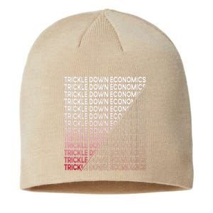 Trickle Down Economics Funny Political Statement Sustainable Beanie