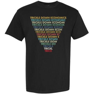 Trickle Down Economics Trick Funny Economic Sarcastic Humor Garment-Dyed Heavyweight T-Shirt