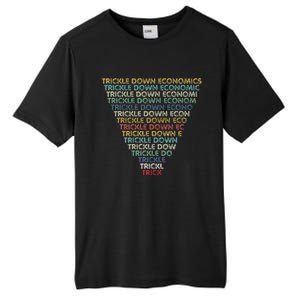 Trickle Down Economics Trick Funny Economic Sarcastic Humor Tall Fusion ChromaSoft Performance T-Shirt