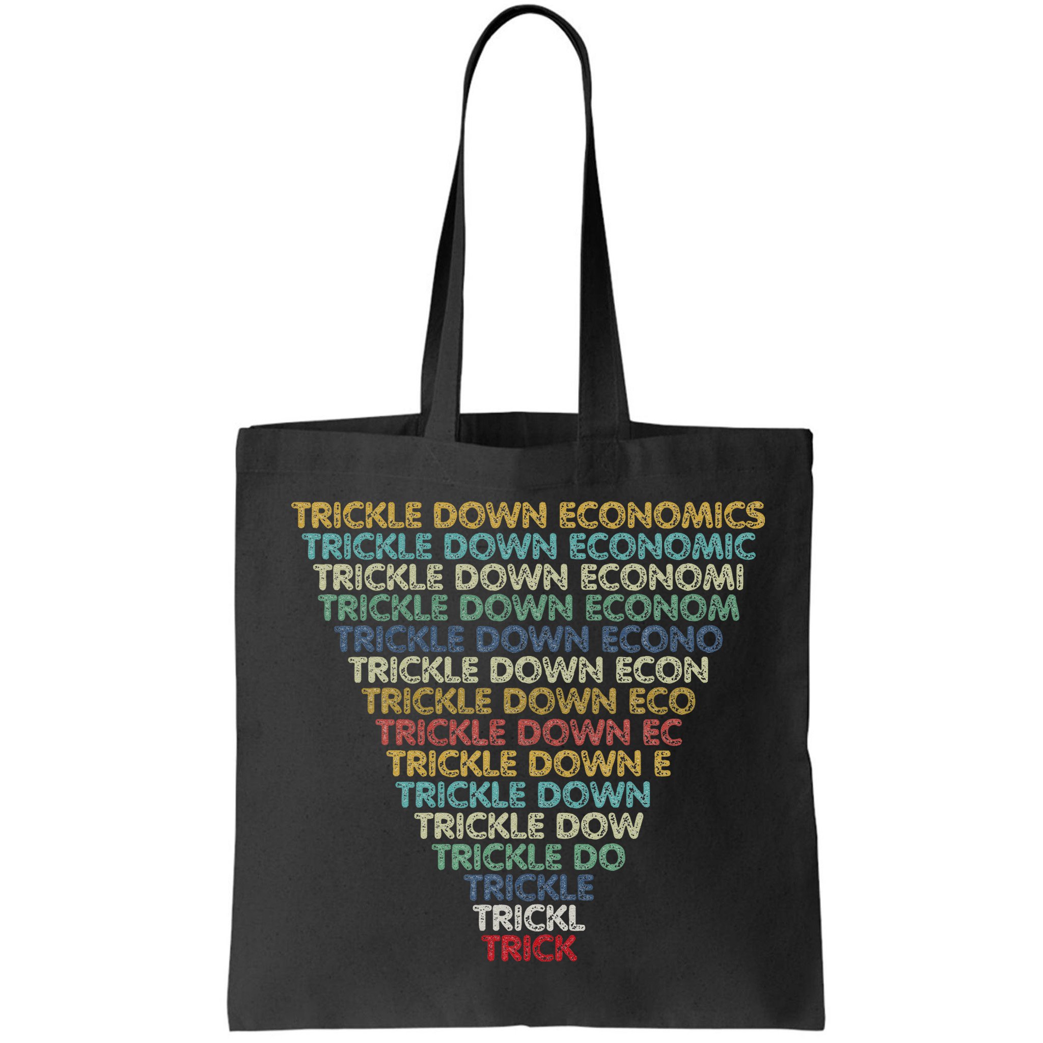 Trickle Down Economics Trick Funny Economic Sarcastic Humor Bag
