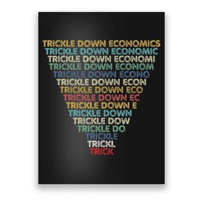 Trickle Down Economics Trick Funny Economic Sarcastic Humor Poster