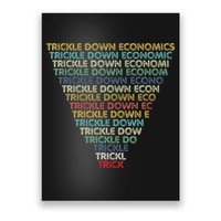 Trickle Down Economics Trick Funny Economic Sarcastic Humor Poster